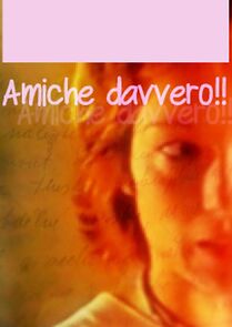 Watch Amiche davvero!!