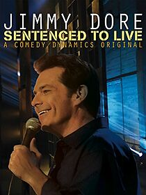 Watch Jimmy Dore: Sentenced to Live (TV Special 2015)