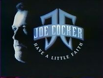 Watch Joe Cocker: Have a Little Faith