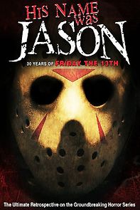 Watch His Name Was Jason: 30 Years of Friday the 13th