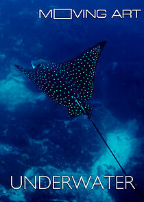 Watch Moving Art: Underwater (Short 2015)