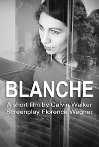 Watch Blanche (Short 2011)