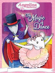 Watch Angelina Ballerina: The Magic of Dance