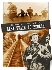 Watch Last Train to Berlin
