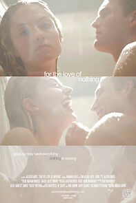 Watch For the Love of Nothing (Short 2012)