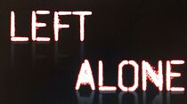 Watch Left Alone (Short 2016)