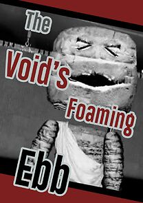 Watch The Void's Foaming Ebb (Short 2006)
