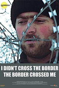 Watch I Didn't Cross the Border: The Border Crossed Me