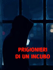 Watch Prigionieri di un incubo