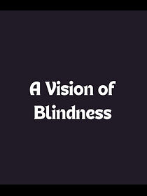 Watch A Vision of Blindness
