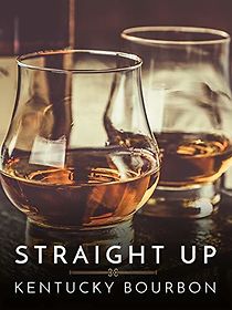 Watch Straight Up: Kentucky Bourbon
