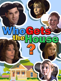 Watch Who Gets the House?