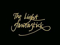 Watch The Light Fantastick