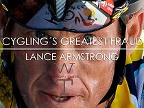 Watch Cycling's Greatest Fraud: Lance Armstrong