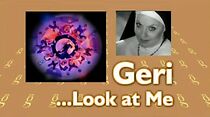Watch Geri... Look at Me