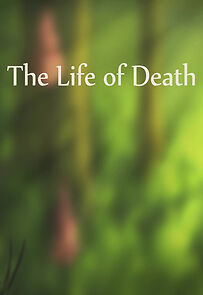 Watch The Life of Death (Short 2012)