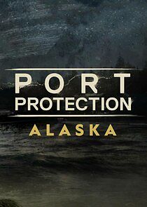 Watch Port Protection Alaska