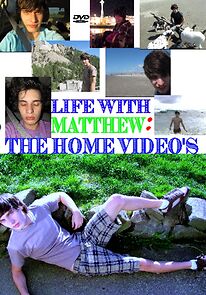 Watch Life with Matthew: The Home Videos