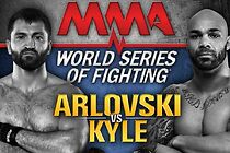 Watch World Series of Fighting 5: Arlovski vs. Kyle (TV Special 2013)