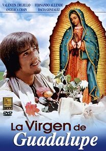 Watch La virgen de Guadalupe