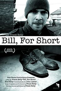 Watch Bill, for Short (Short 2008)