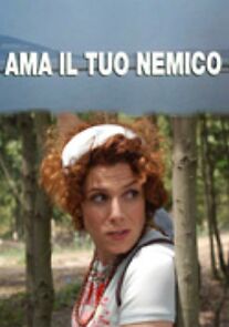 Watch Ama il tuo nemico