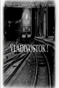 Watch Vladivostok! (Short 2008)