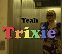 Watch Yeah Trixie (Short 2012)