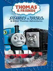 Watch Thomas & Friends: Steamies vs. Diesel and Other Thomas Adventures (Short 2004)