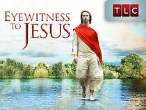 Watch Eyewitness To Jesus