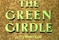 Watch The Green Girdle (Short 1944)
