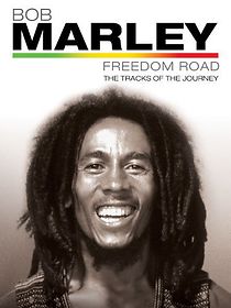 Watch Bob Marley Freedom Road