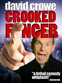 Watch David Crowe: Crooked Finger