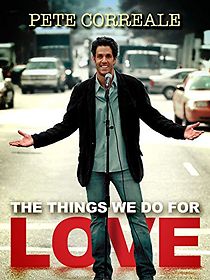 Watch Pete Correale: The Things We Do for Love