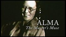 Watch Alma: The Master's Muse