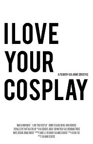 Watch I Love Your Cosplay (Short 2016)