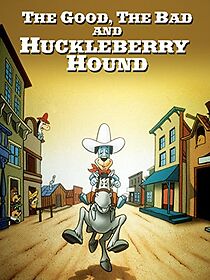Watch The Good, the Bad, and Huckleberry Hound