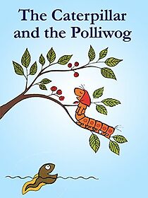Watch The Caterpillar and the Polliwog (Short 1988)