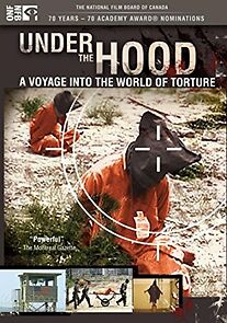 Watch Under the Hood: A Voyage Into the World of Torture