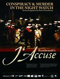 Watch Rembrandt's J'Accuse...!