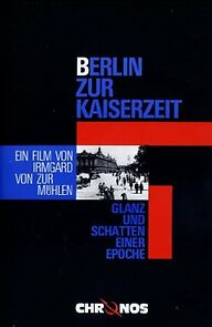 Watch Berlin zur Kaiserzeit - Glanz und Schatten einer Epoche