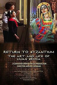 Watch Return to Byzantium: The Art and Life of Lilian Broca