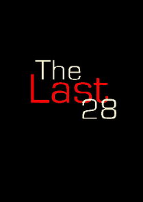 Watch The Last 28