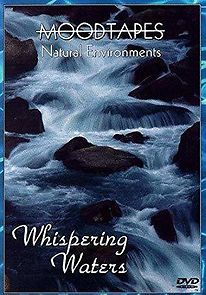Watch Moodtapes: Natural Environments - Whispering Waters
