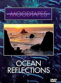 Watch Moodtapes: Ocean Reflections