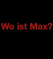 Watch Wo ist Max? (Short 2008)