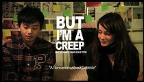 Watch But I'm a Creep (Short 2013)