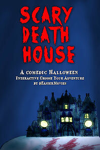 Watch Scary Death House: Choose Your Adventure (TV Short 2015)
