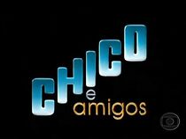 Watch Chico e Amigos