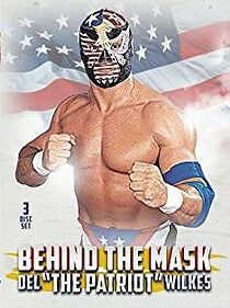 Watch Behind the Mask: Del the Patriot Wilkes